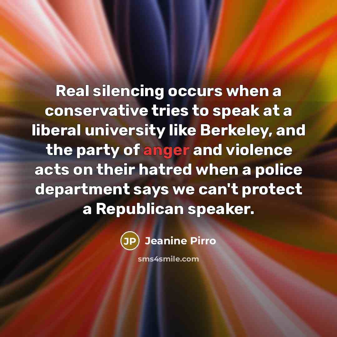 “Real silencing occurs when a conservative tries to speak at…” quote by Jeanine Pirro