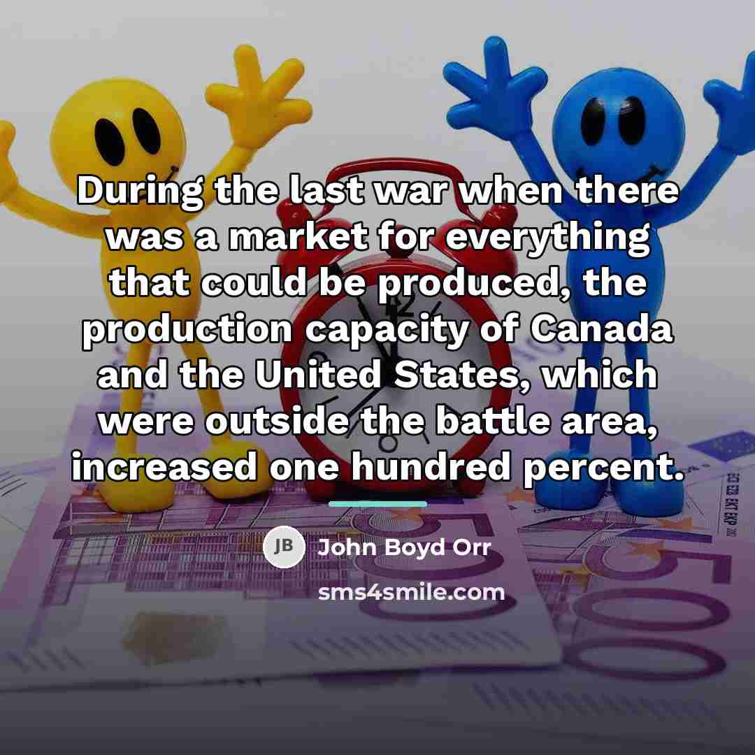 “During the last war when there was a market for…” quote by John Boyd Orr