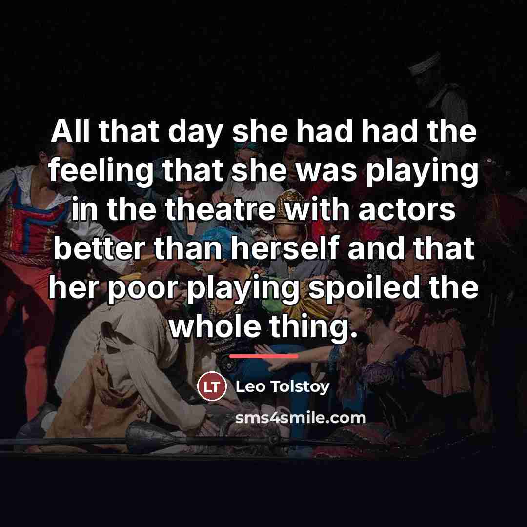 “All that day she had had the feeling that she…” quote by Leo Tolstoy