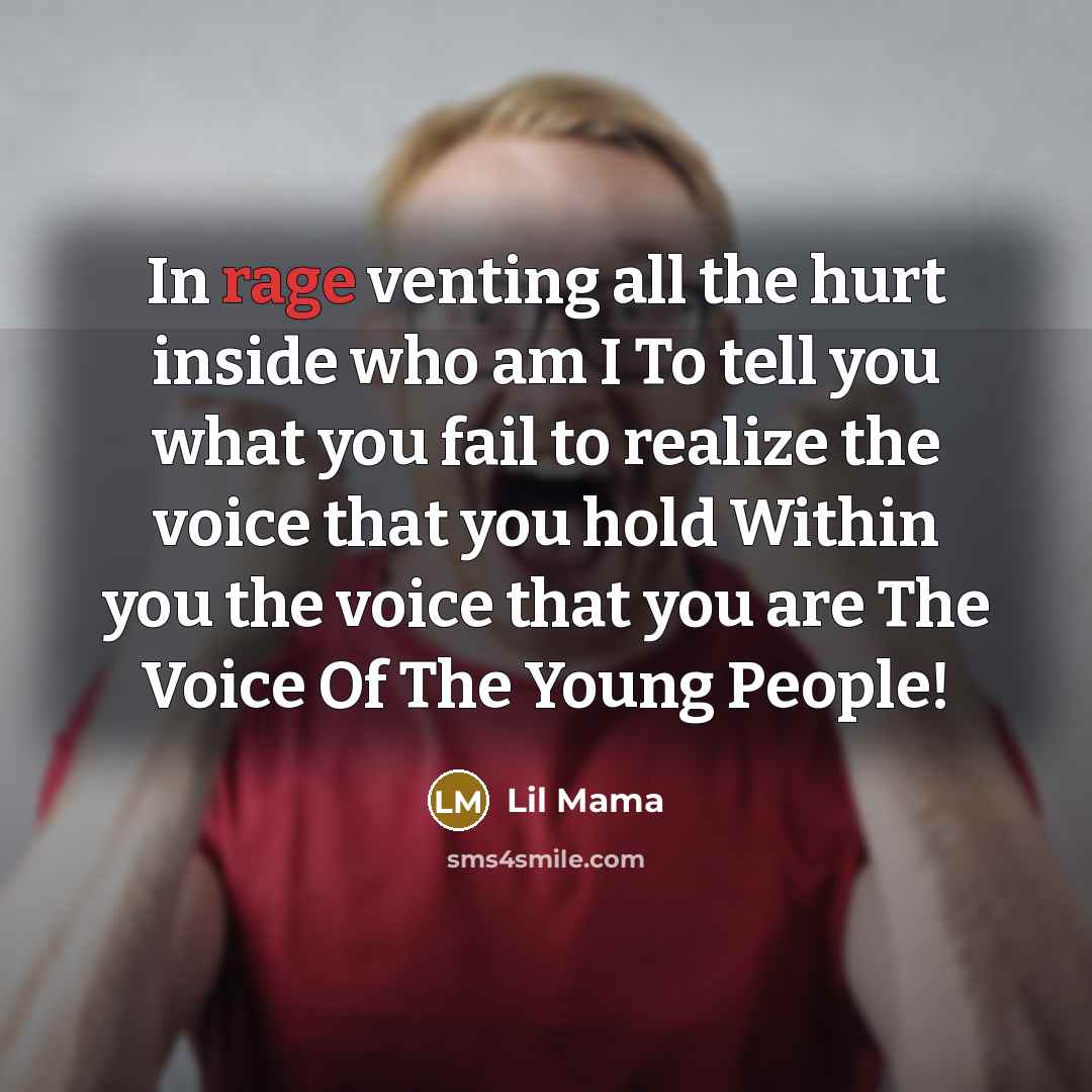 “In rage venting all the hurt inside who am I…” quote by Lil Mama