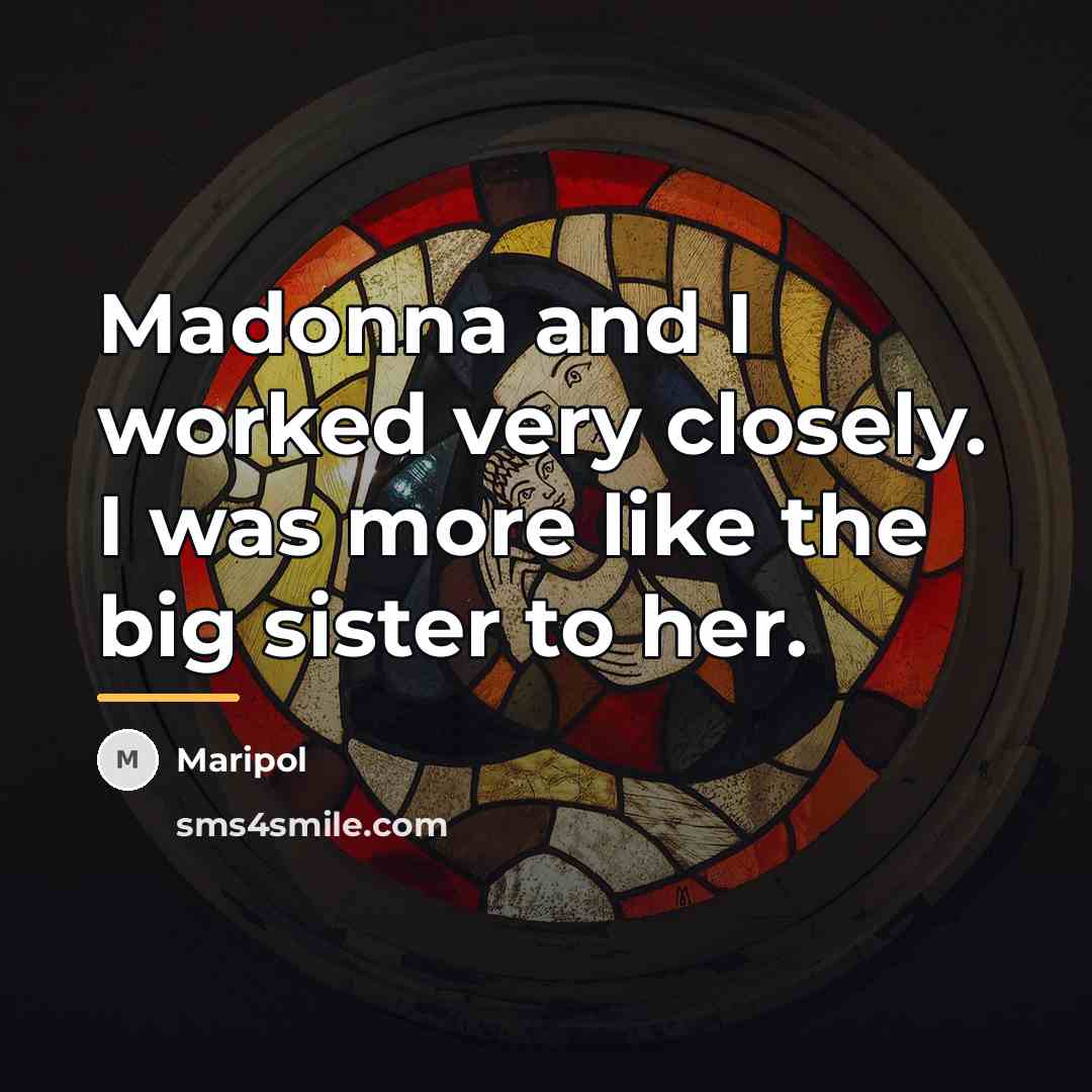“Madonna and I worked very closely. I was more like…” quote by Maripol