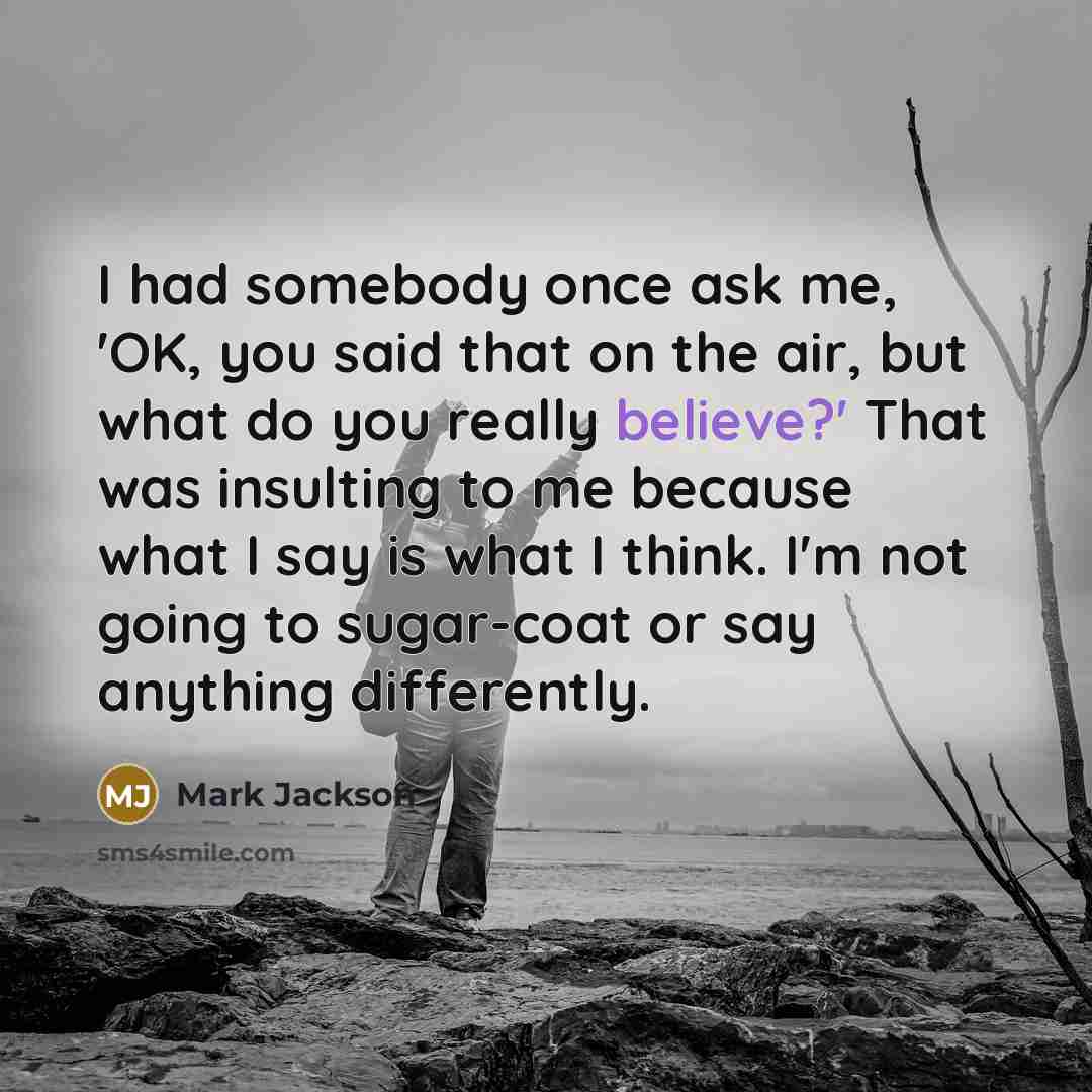 “I had somebody once ask me, 'OK, you said that…” quote by Mark Jackson