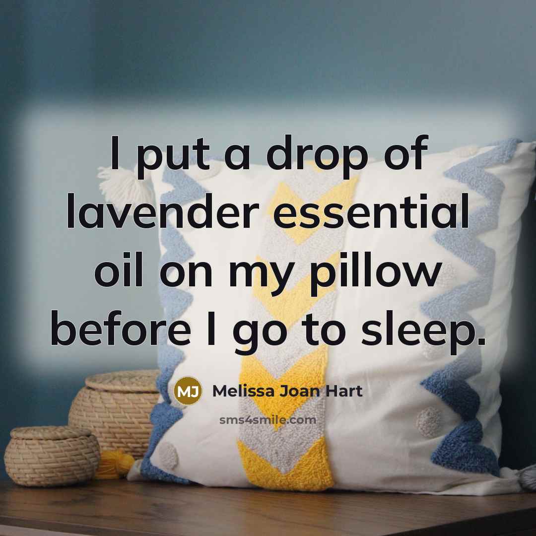 “I put a drop of lavender essential oil on my…” quote by Melissa Joan Hart