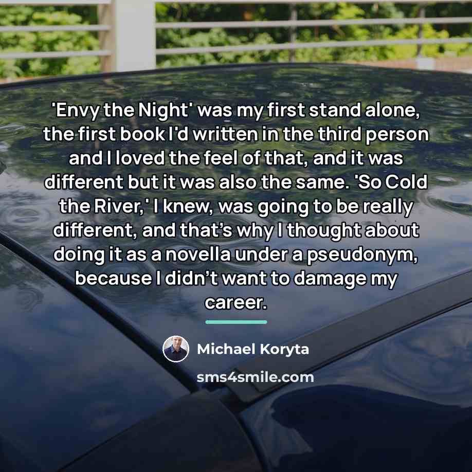 “'Envy the Night' was my first stand alone, the first…” quote by Michael Koryta