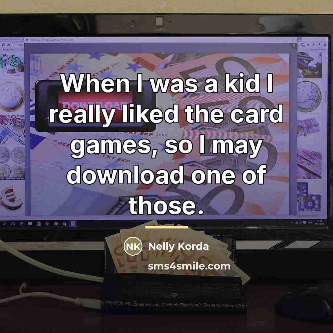 “When I was a kid I really liked the card…” quote by Nelly Korda