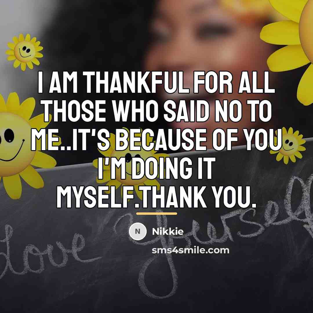“I am thankful for all those who said no to…” quote by Nikkie