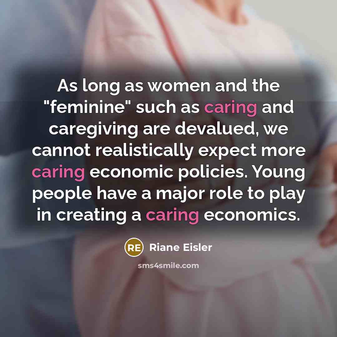 “As long as women and the "feminine" such as caring…” quote by Riane Eisler