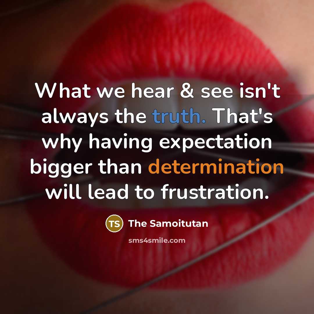“What we hear & see isn't always the truth. That's…” quote by The Samoitutan
