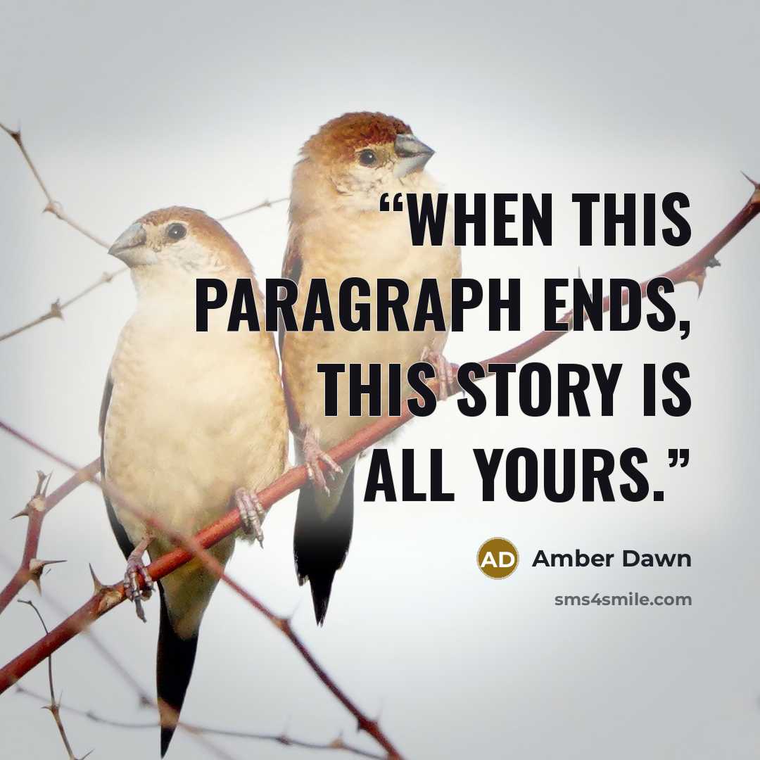 “When this paragraph ends, this story is all yours.” quote by Amber Dawn