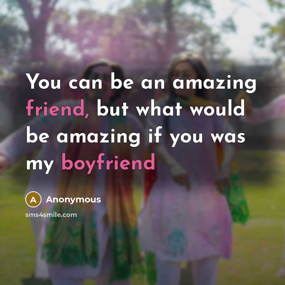 “You can be an amazing friend, but what would be…” quote by Anonymous