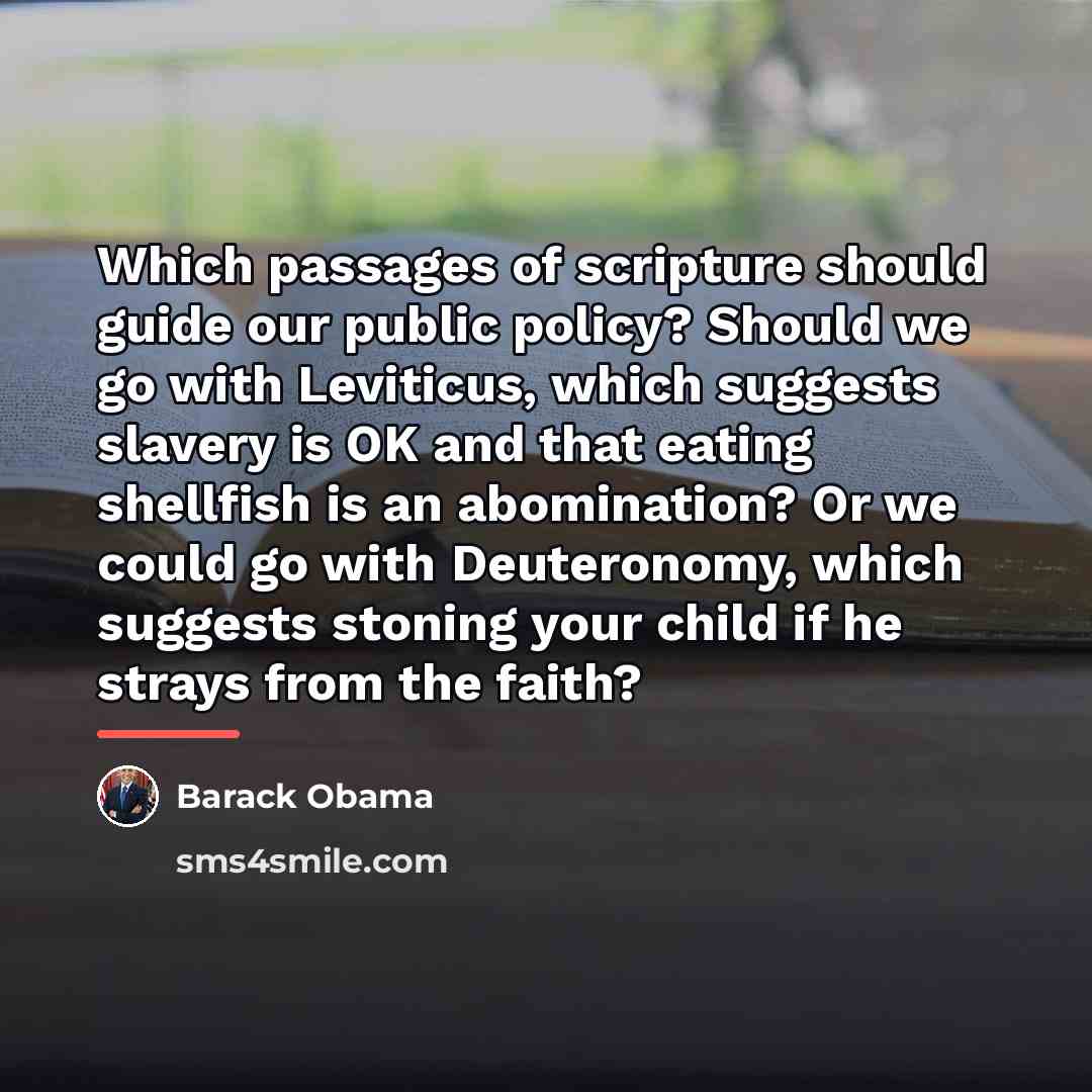 “Which passages of scripture should guide our public policy? Should…” quote by Barack Obama