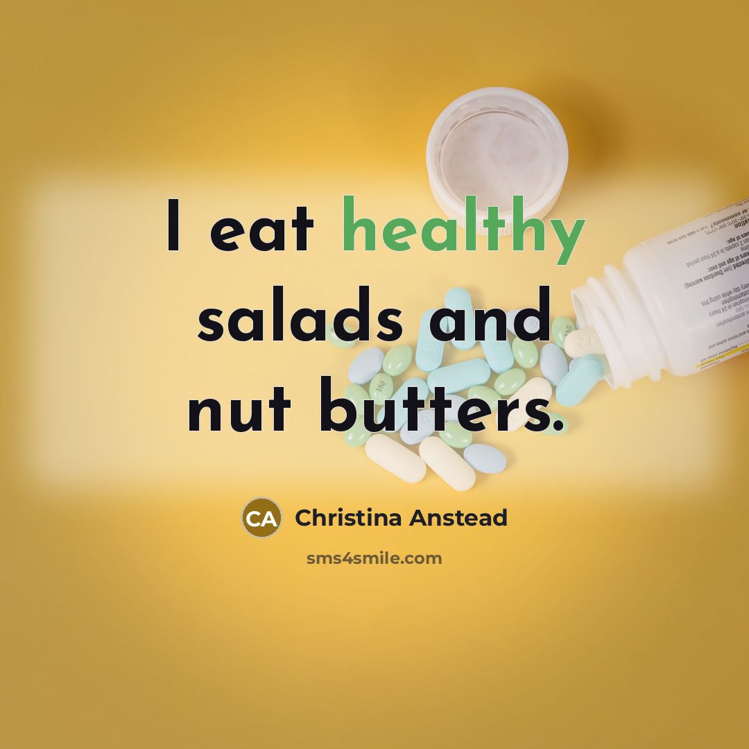“I eat healthy salads and nut butters.…” quote by Christina Anstead