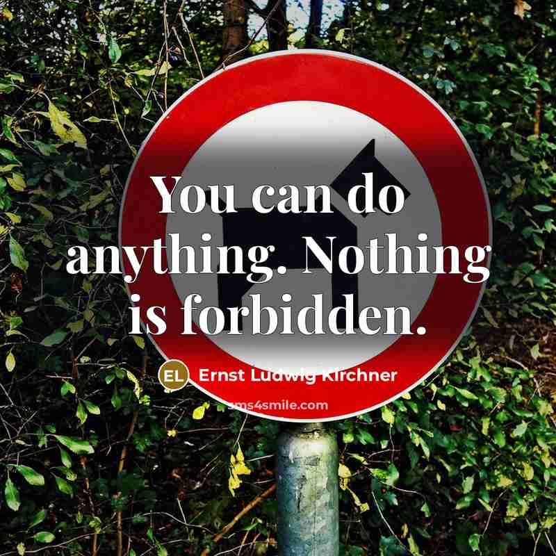 “You can do anything. Nothing is forbidden.…” quote by Ernst Ludwig Kirchner