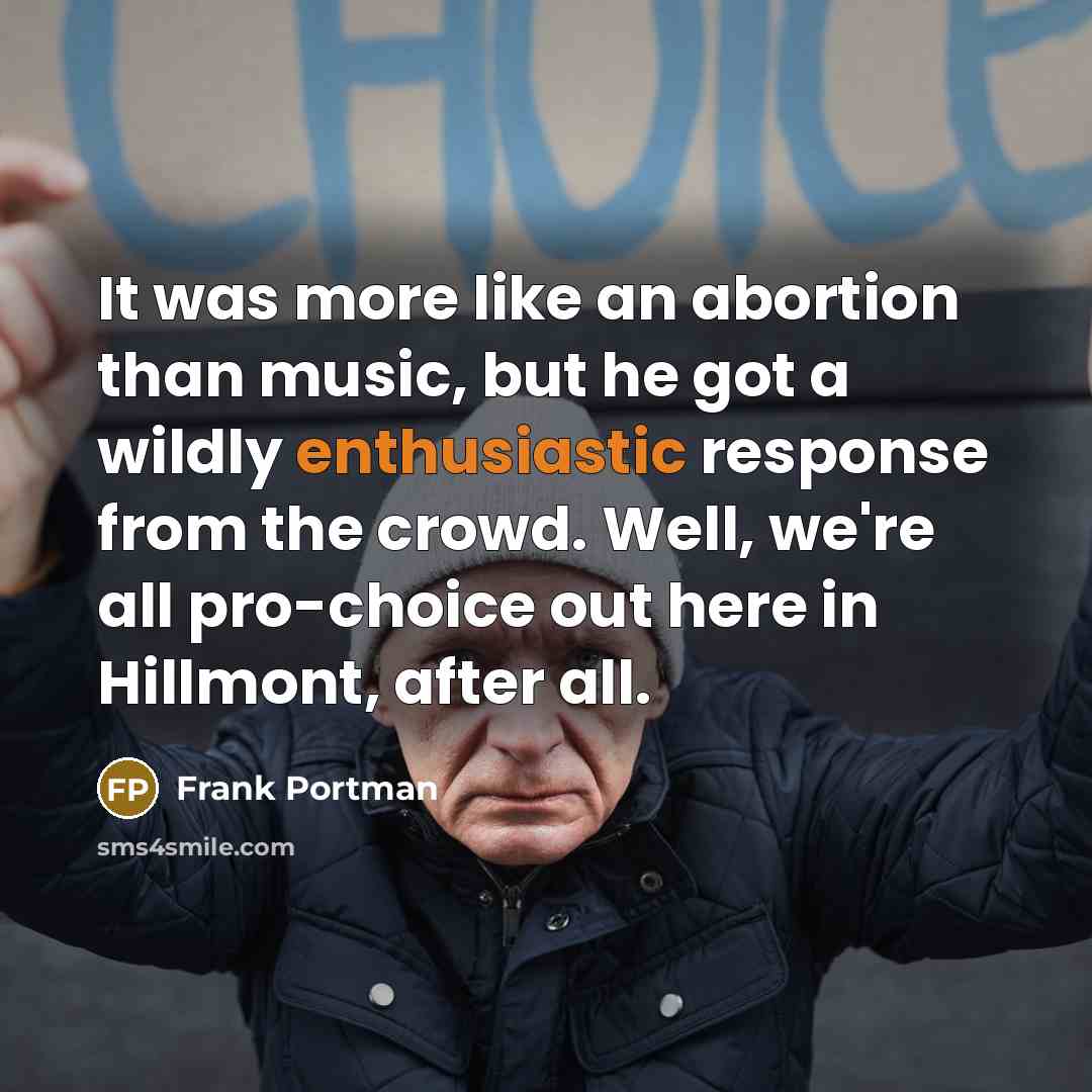 “It was more like an abortion than music, but he…” quote by Frank Portman