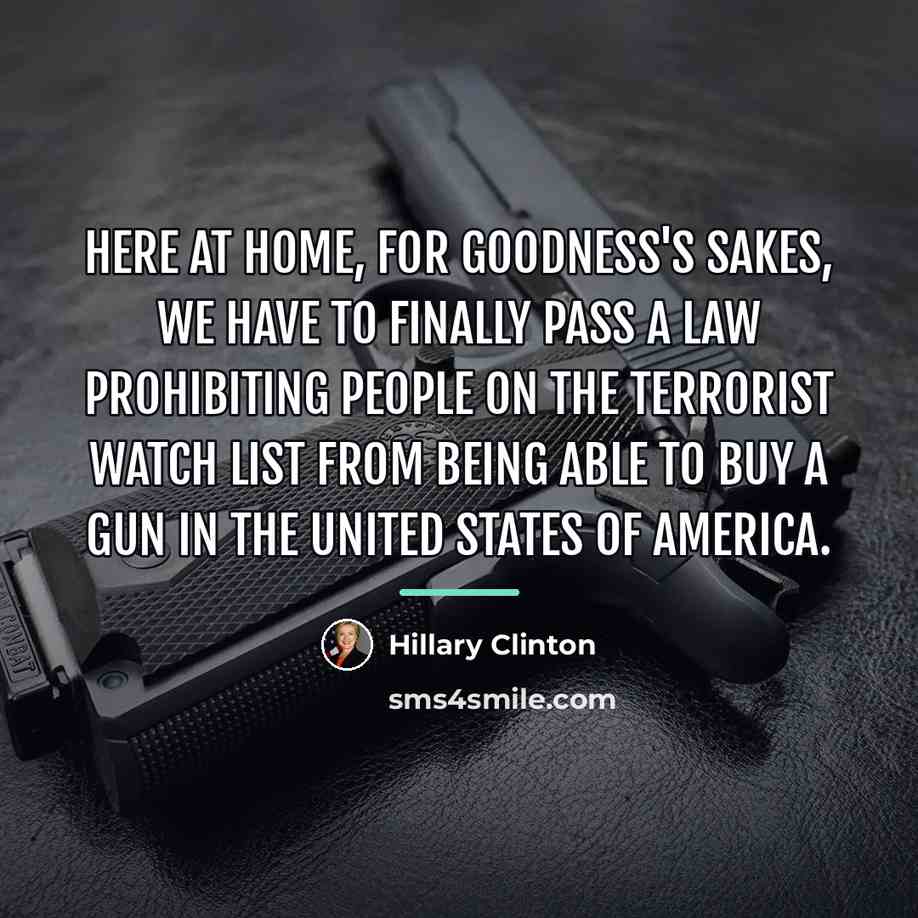“Here at home, for goodness's sakes, we have to finally…” quote by Hillary Clinton