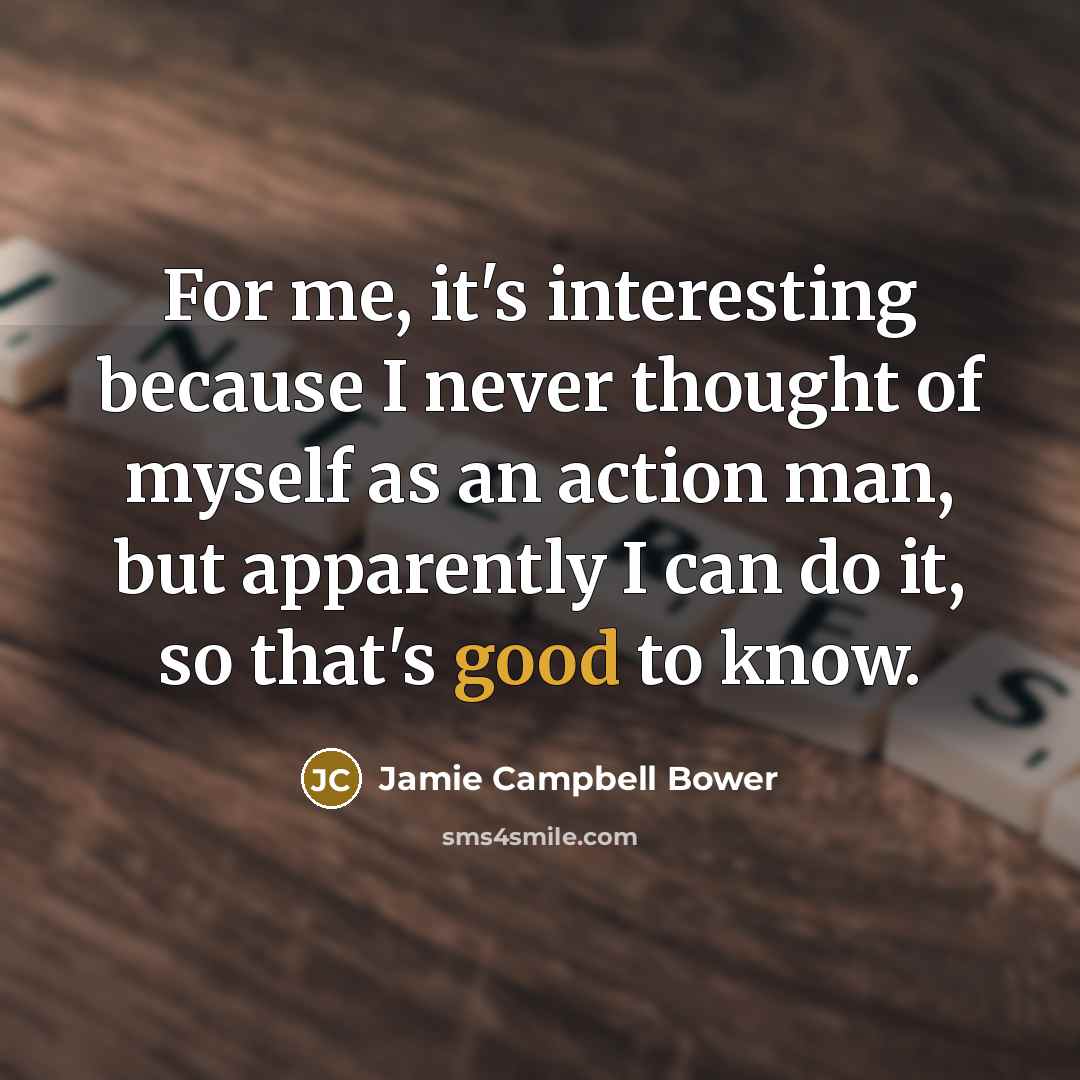 “For me, it's interesting because I never thought of myself…” quote by Jamie Campbell Bower