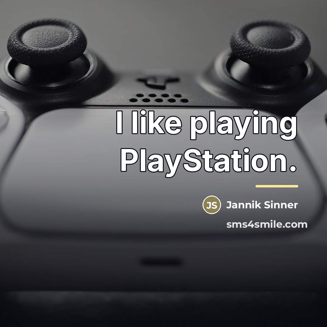 “I like playing PlayStation.…” quote by Jannik Sinner