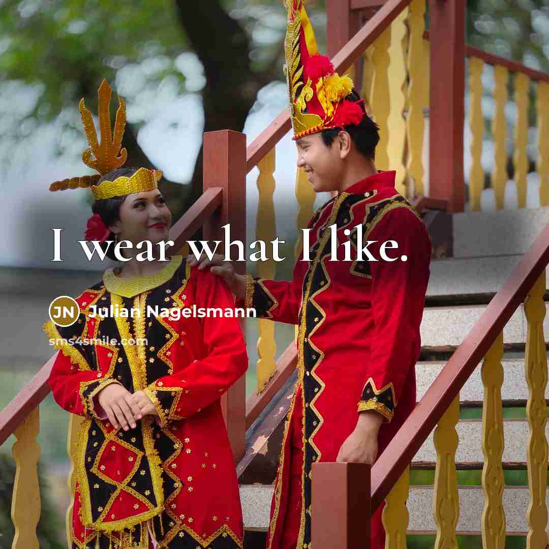 “I wear what I like.…” quote by Julian Nagelsmann