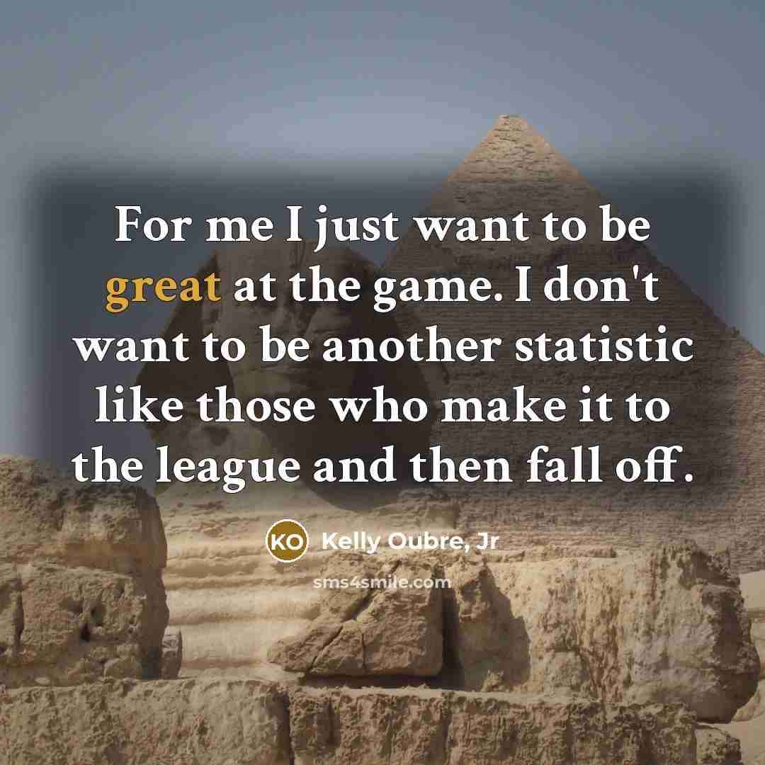 “For me I just want to be great at the…” quote by Kelly Oubre, Jr