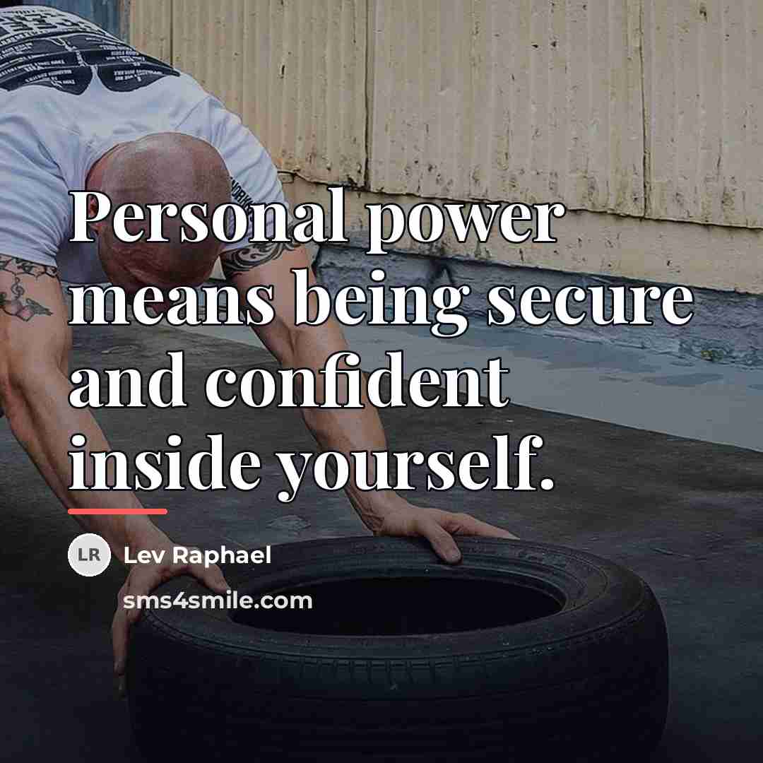 “Personal power means being secure and confident inside yourself.…” quote by Lev Raphael