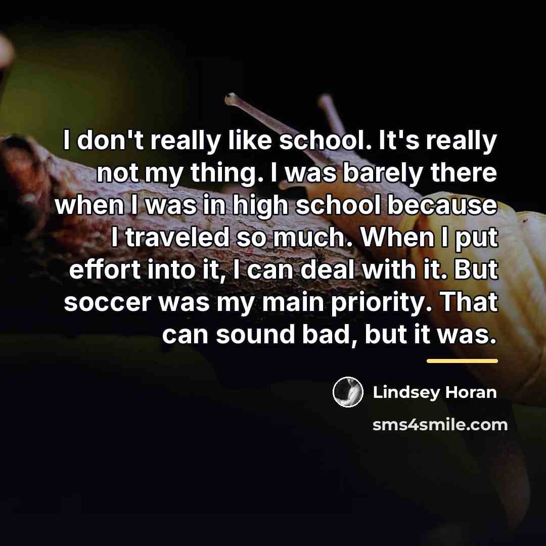 “I don't really like school. It's really not my thing.…” quote by Lindsey Horan