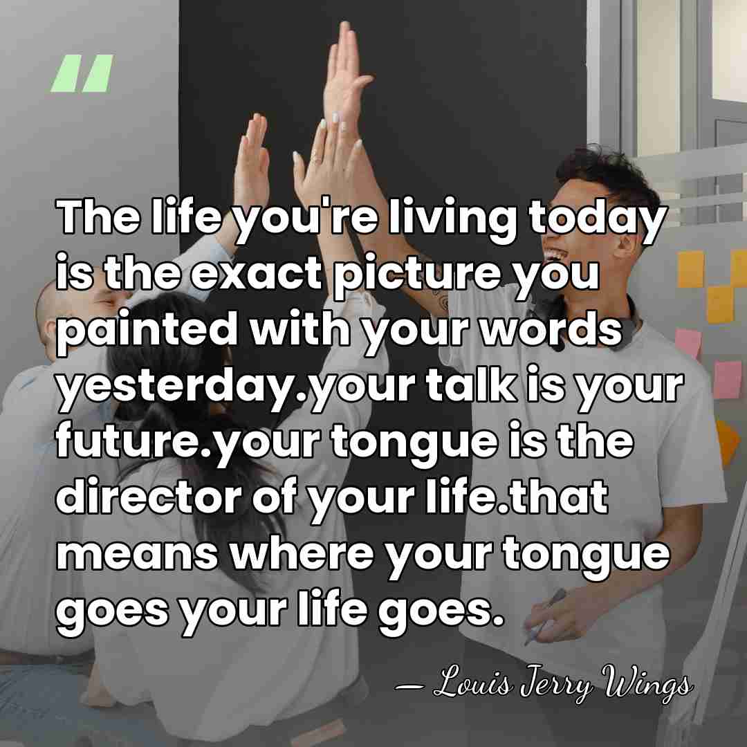 The life you're living today is the exact picture you painted with&hellip; - Louis Jerry Wings