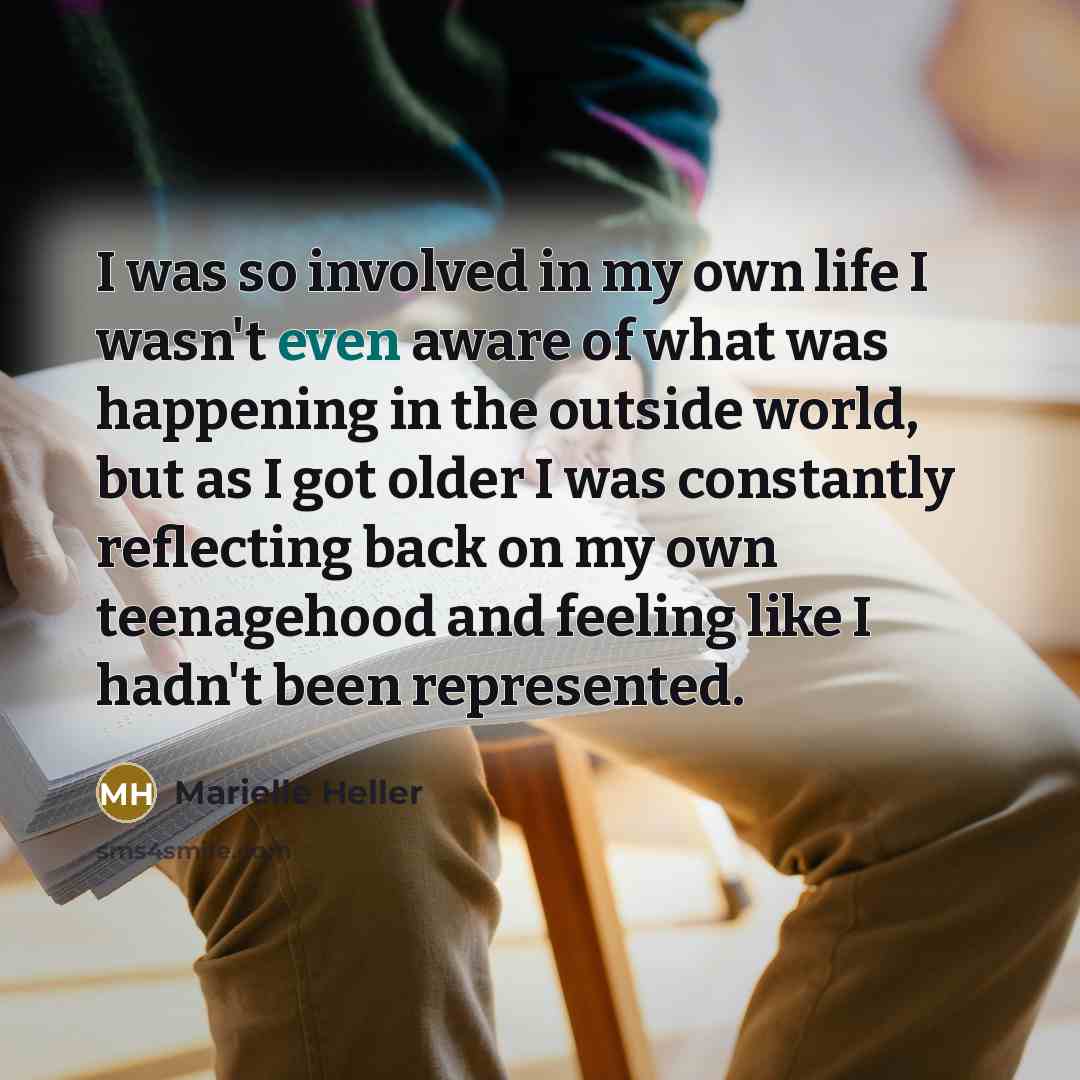“I was so involved in my own life I wasn't…” quote by Marielle Heller