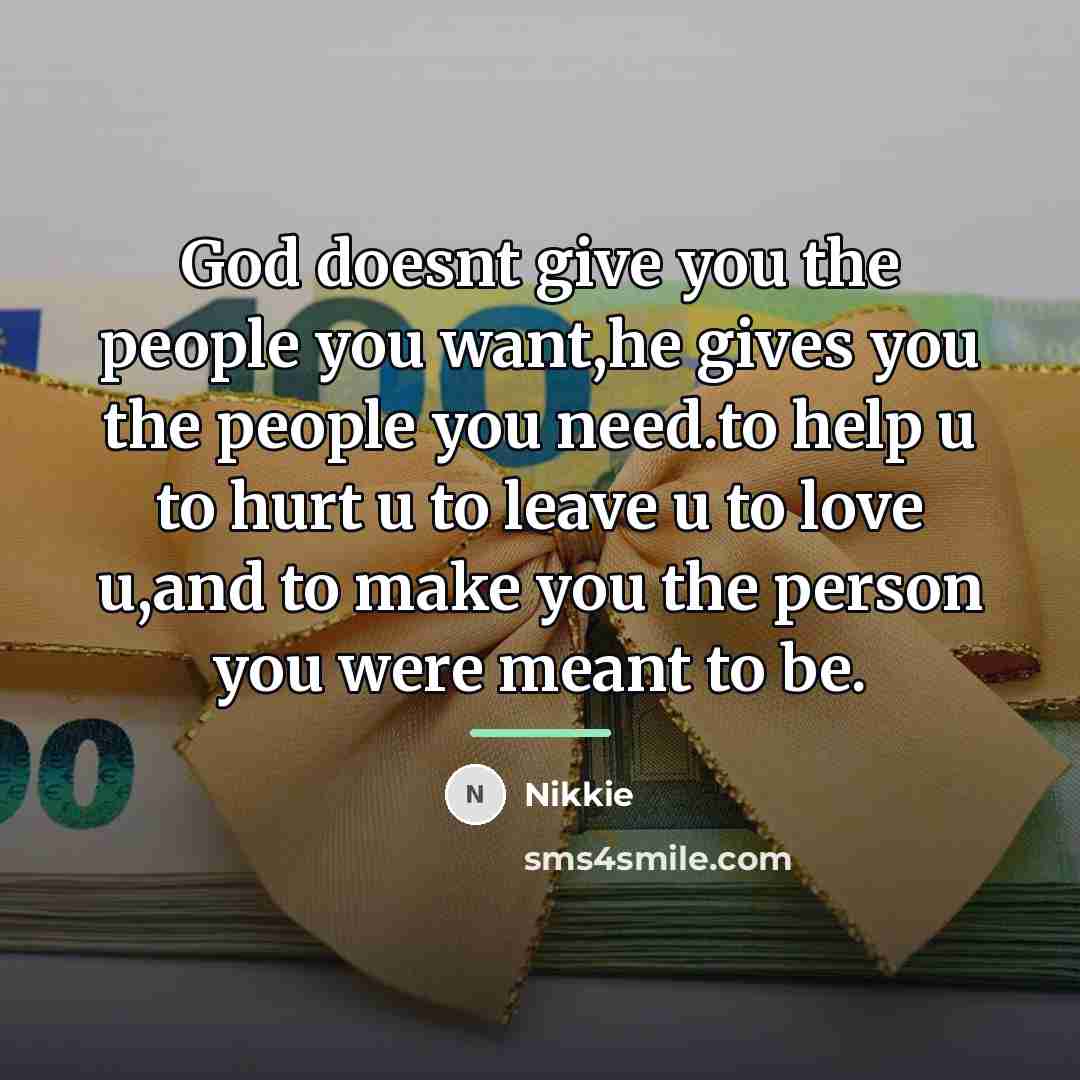 “God doesnt give you the people you want,he gives you…” quote by Nikkie