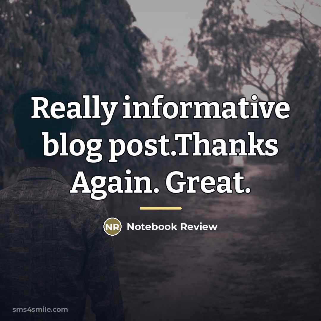 “Really informative blog post.Thanks Again. Great.…” quote by Notebook Review