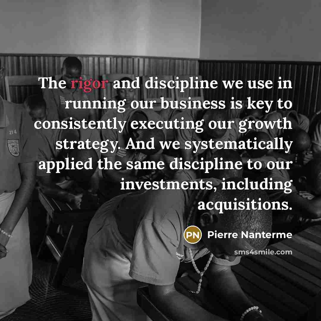 “The rigor and discipline we use in running our business…” quote by Pierre Nanterme
