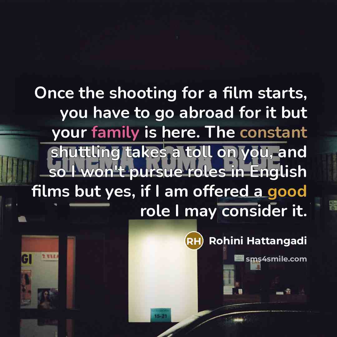 “Once the shooting for a film starts, you have to…” quote by Rohini Hattangadi