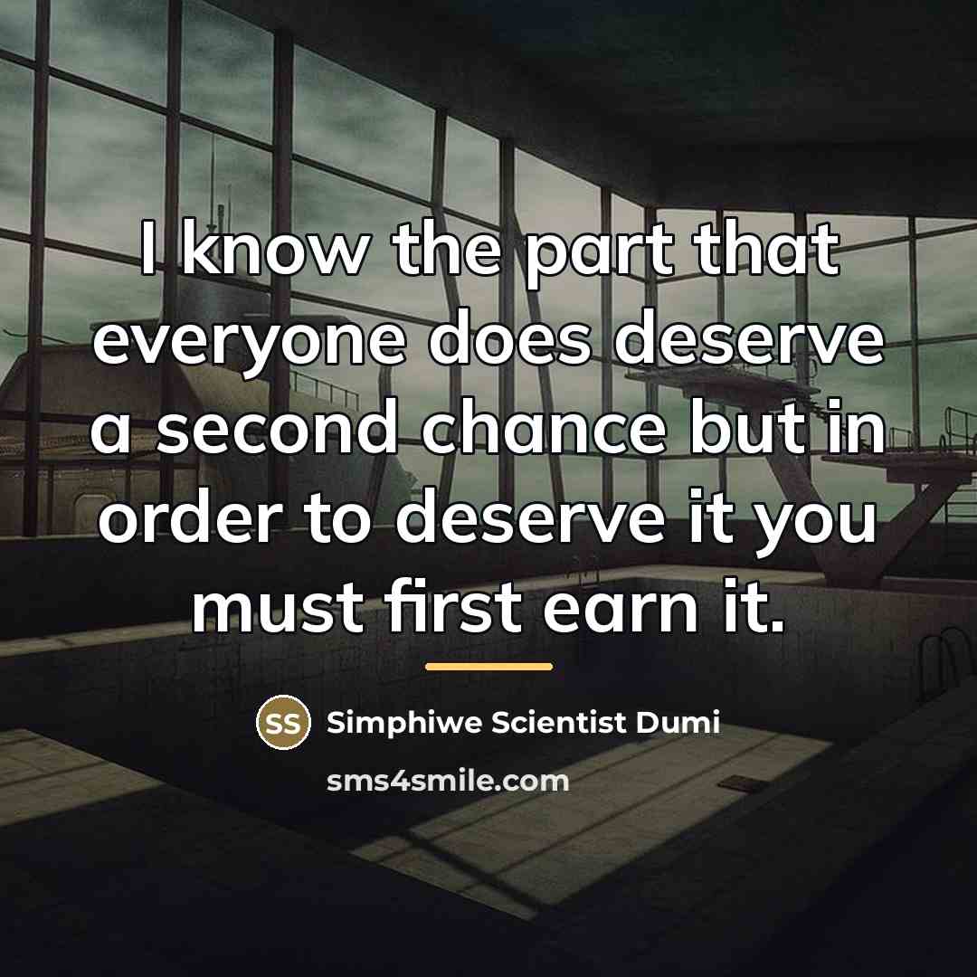 “I know the part that everyone does deserve a second…” quote by Simphiwe Scientist Dumi
