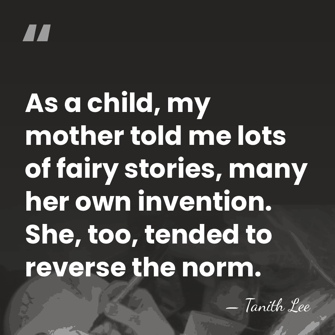 As a child, my mother told me lots of fairy stories, many&hellip; - Tanith Lee