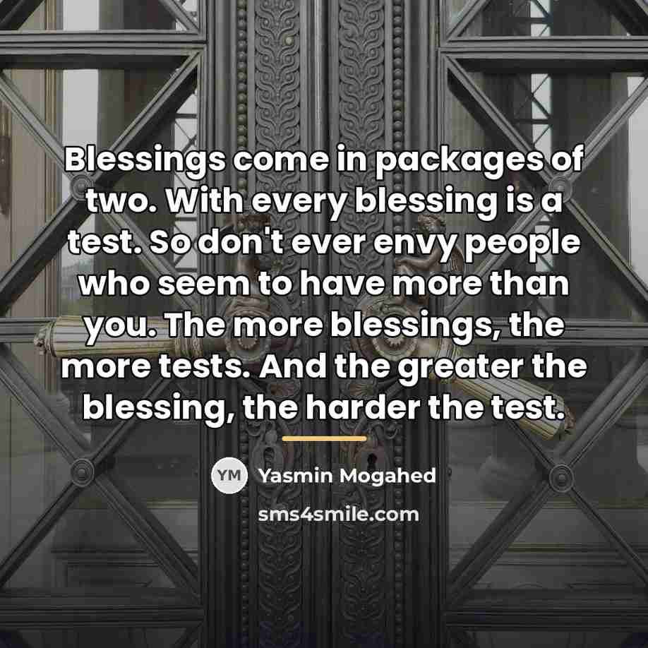 “Blessings come in packages of two. With every blessing is…” quote by Yasmin Mogahed