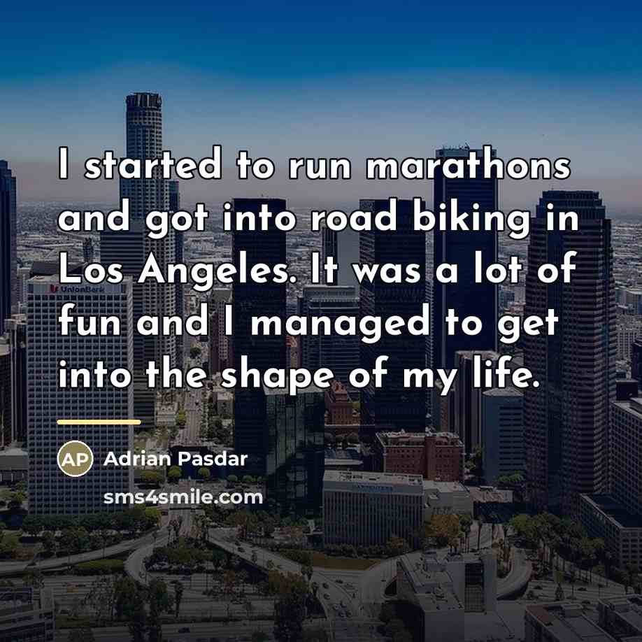 “I started to run marathons and got into road biking…” quote by Adrian Pasdar