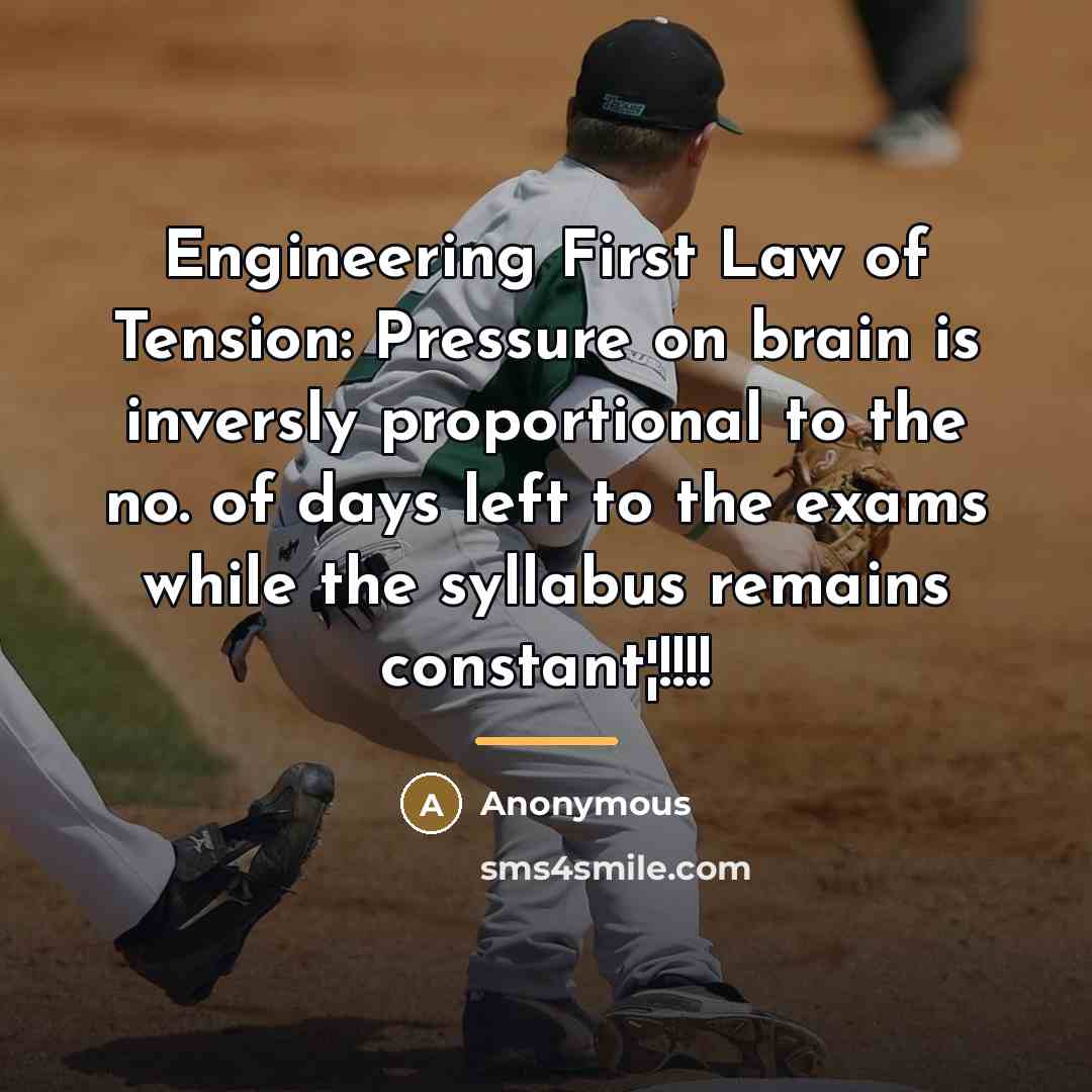 “Engineering First Law of Tension: Pressure on brain is inversly…” quote by Anonymous