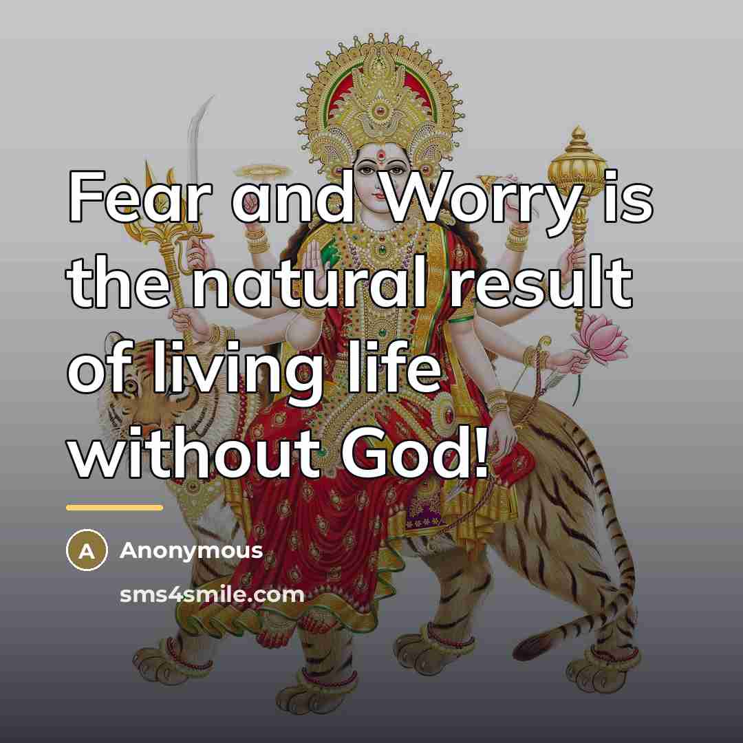 “Fear and Worry is the natural result of living life…” quote by Anonymous