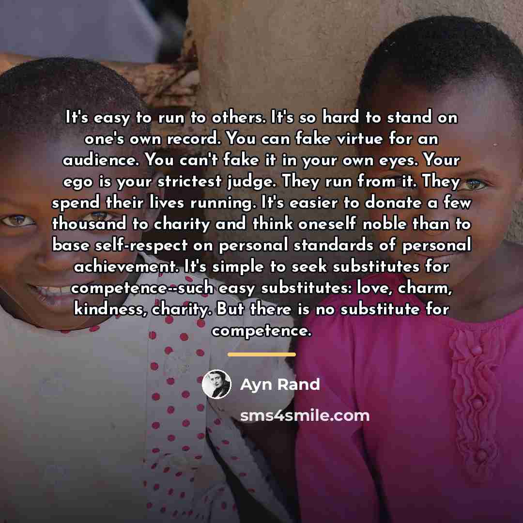 “It's easy to run to others. It's so hard to…” quote by Ayn Rand