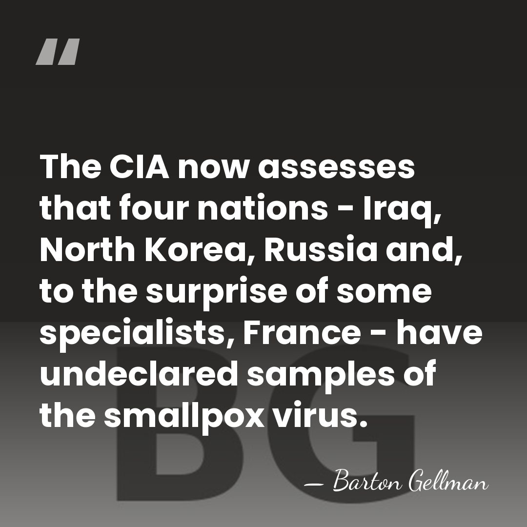 The CIA now assesses that four nations - Iraq, North Korea, Russia&hellip; - Barton Gellman