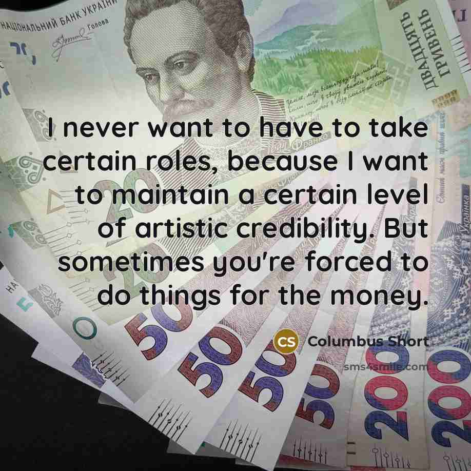 “I never want to have to take certain roles, because…” quote by Columbus Short