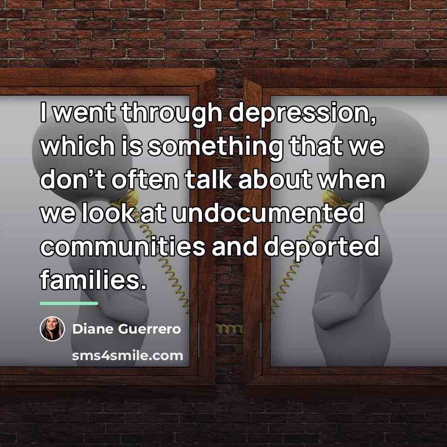 “I went through depression, which is something that we don't…” quote by Diane Guerrero
