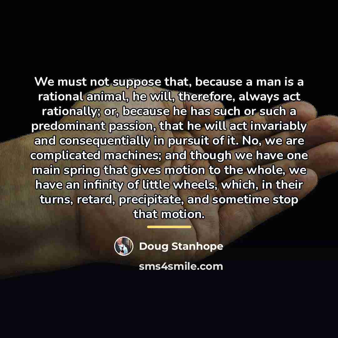 “We must not suppose that, because a man is a…” quote by Doug Stanhope