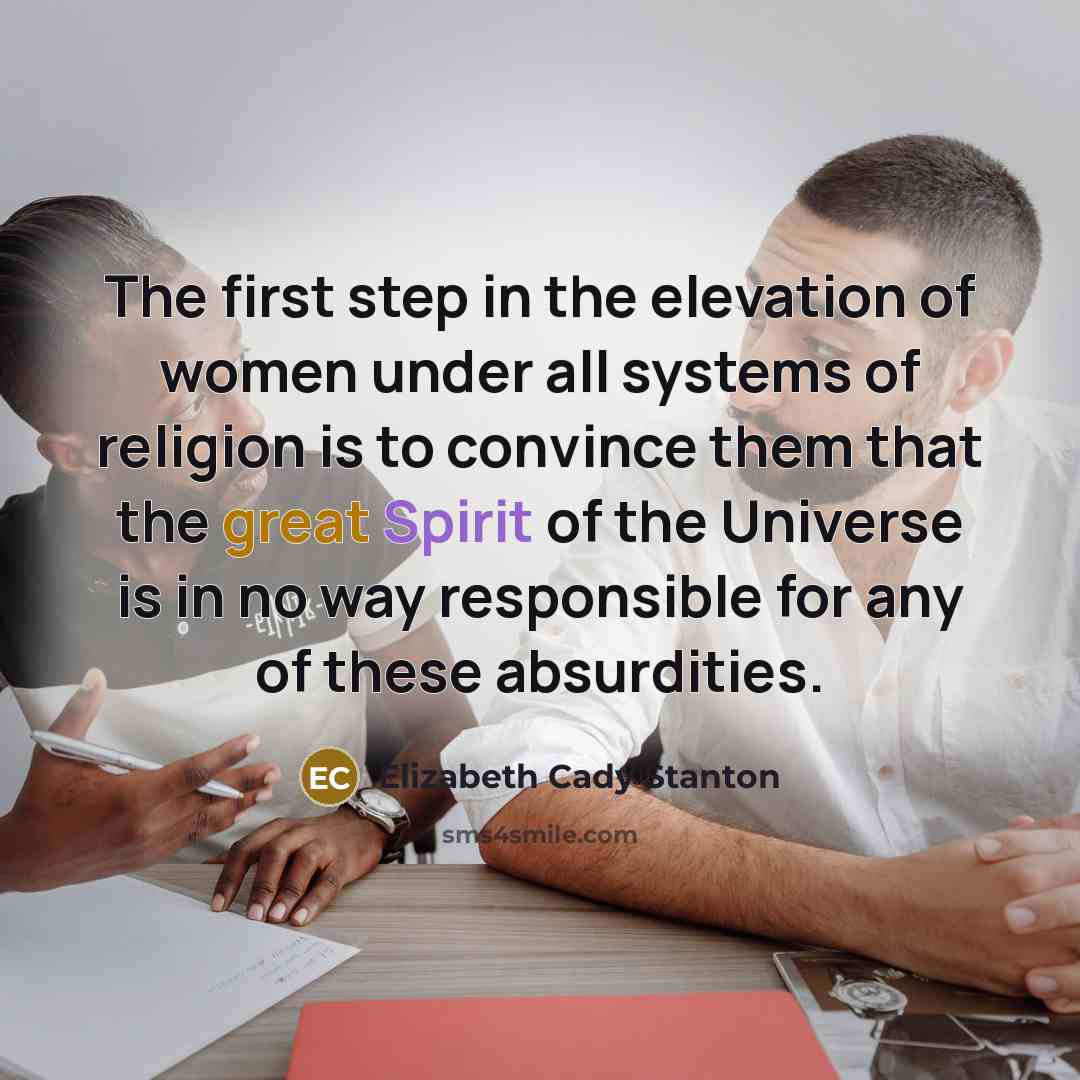 “The first step in the elevation of women under all…” quote by Elizabeth Cady Stanton