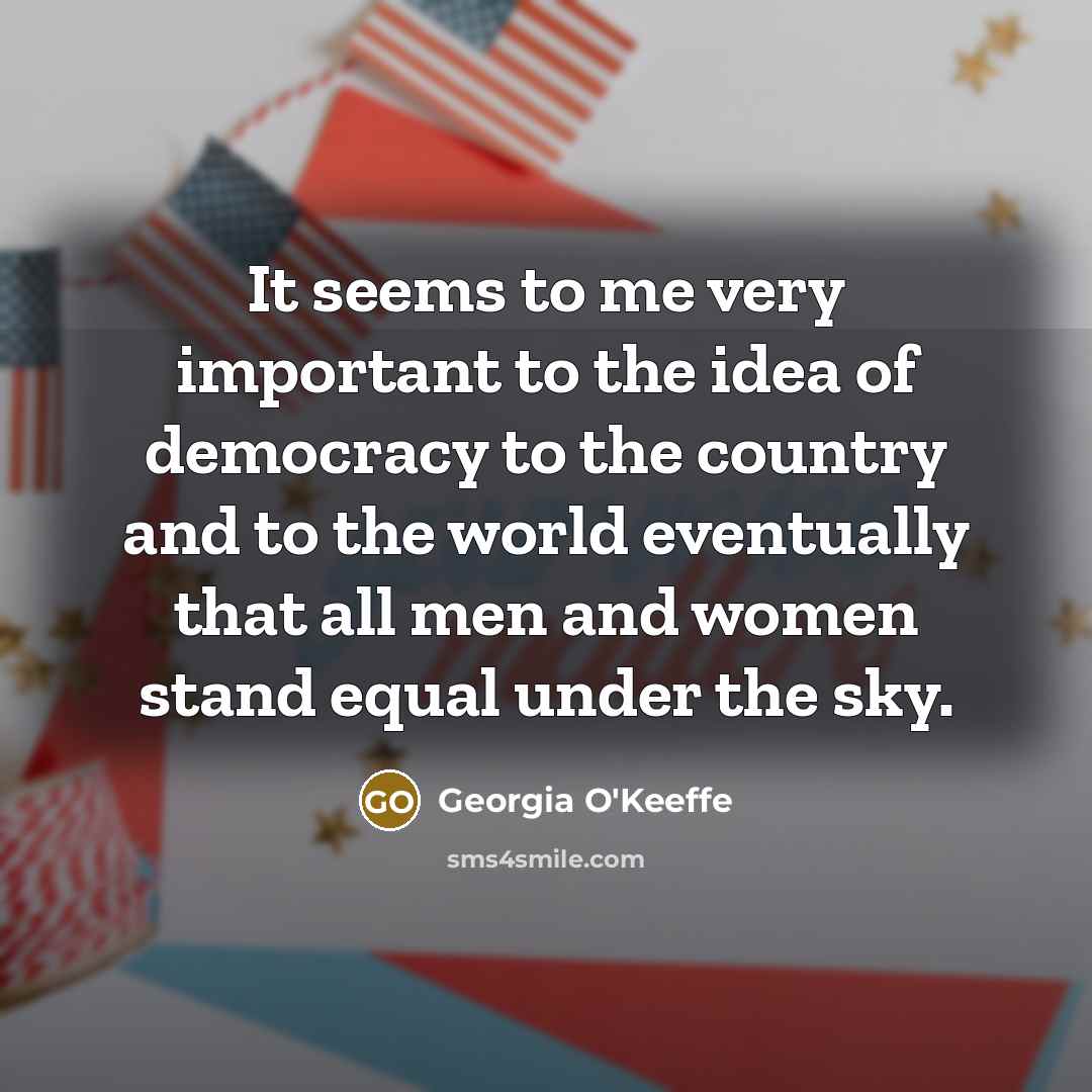 “It seems to me very important to the idea of…” quote by Georgia O'Keeffe