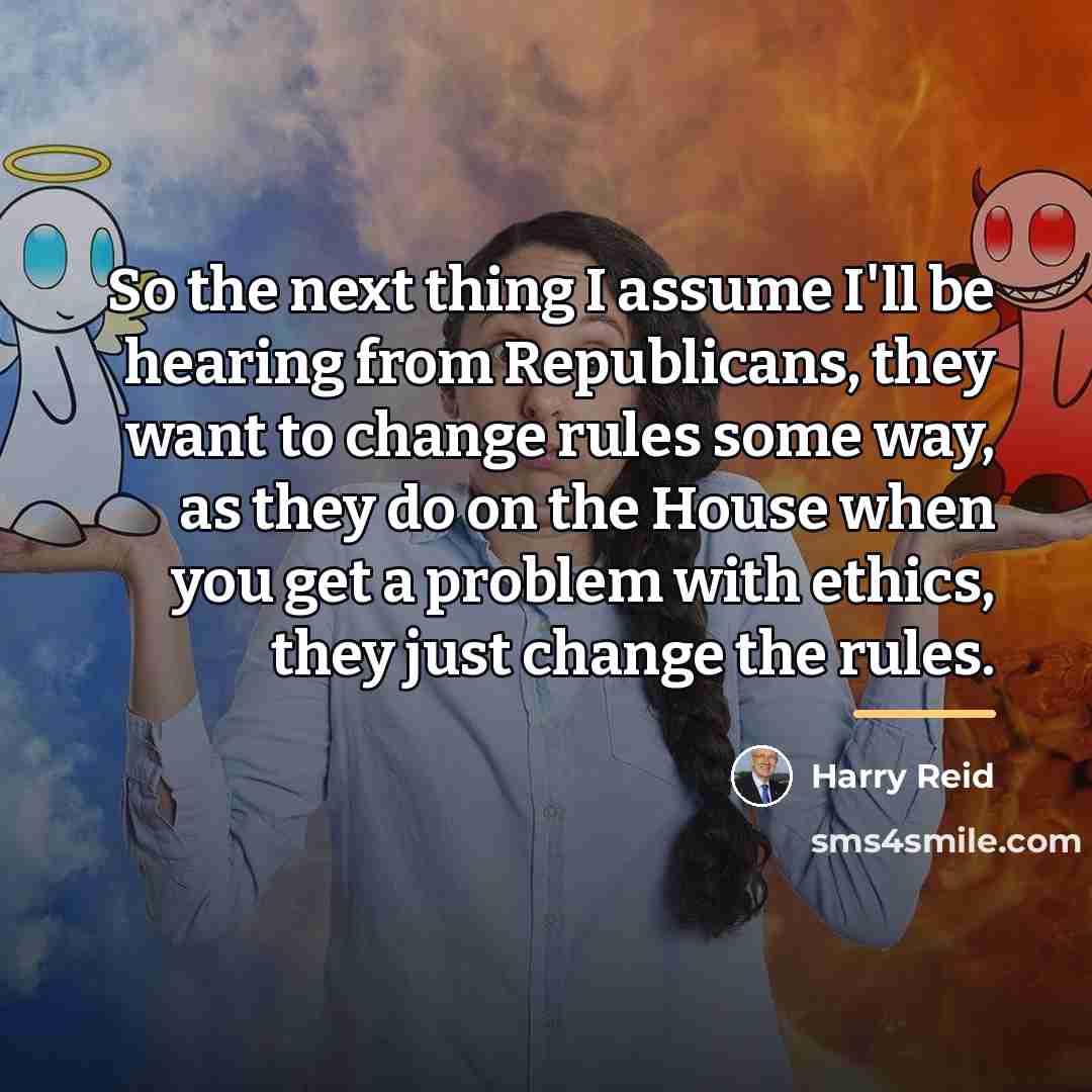 “So the next thing I assume I'll be hearing from…” quote by Harry Reid