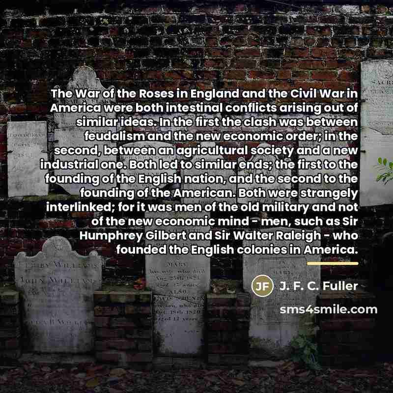 “The War of the Roses in England and the Civil…” quote by J. F. C. Fuller