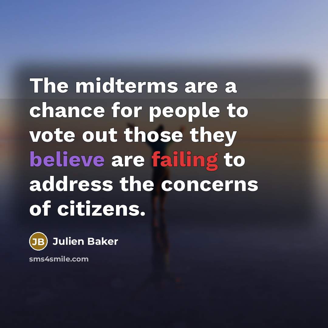 “The midterms are a chance for people to vote out…” quote by Julien Baker