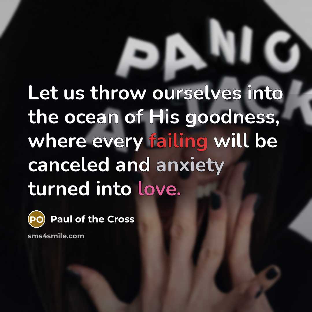 “Let us throw ourselves into the ocean of His goodness,…” quote by Paul of the Cross