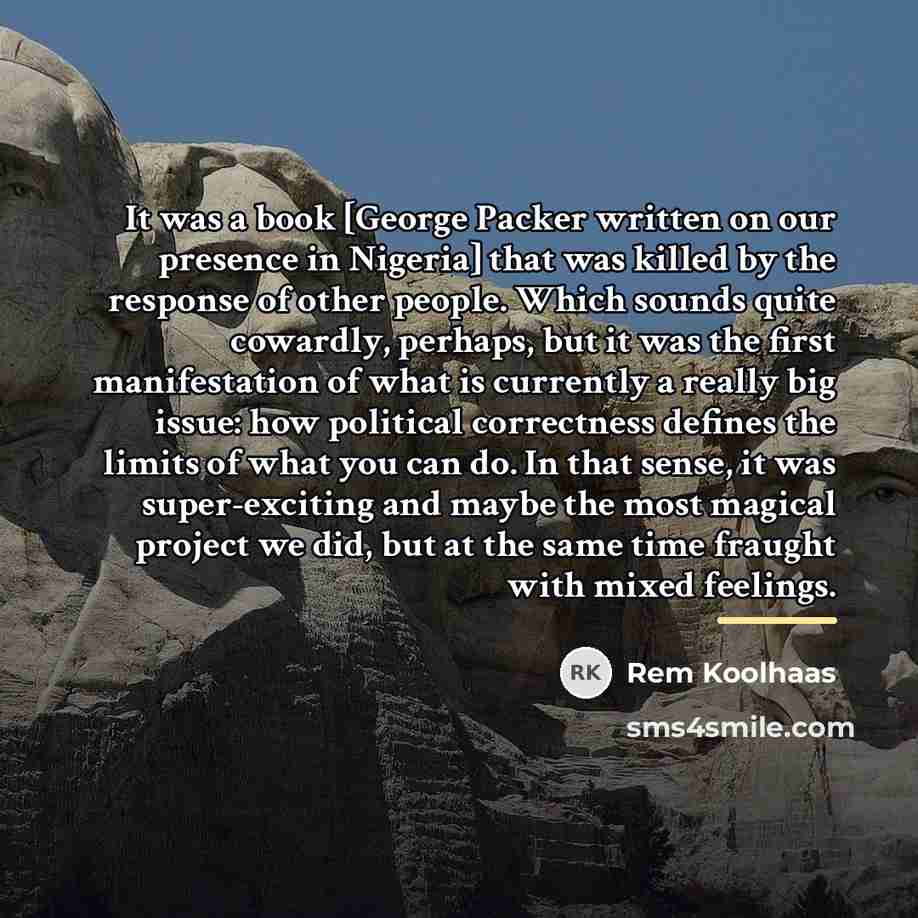 “It was a book [George Packer written on our presence…” quote by Rem Koolhaas