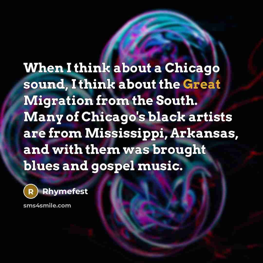 “When I think about a Chicago sound, I think about…” quote by Rhymefest